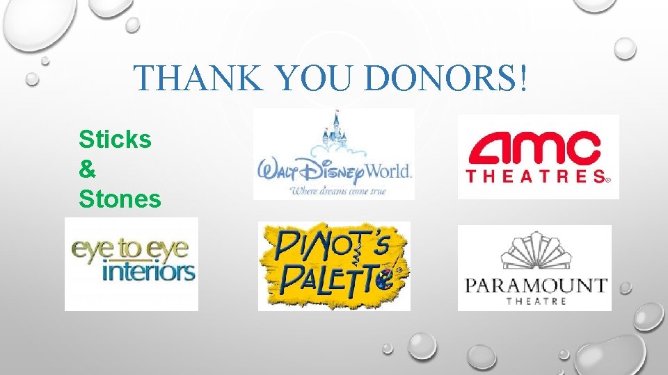 THANK YOU DONORS! Sticks & Stones 