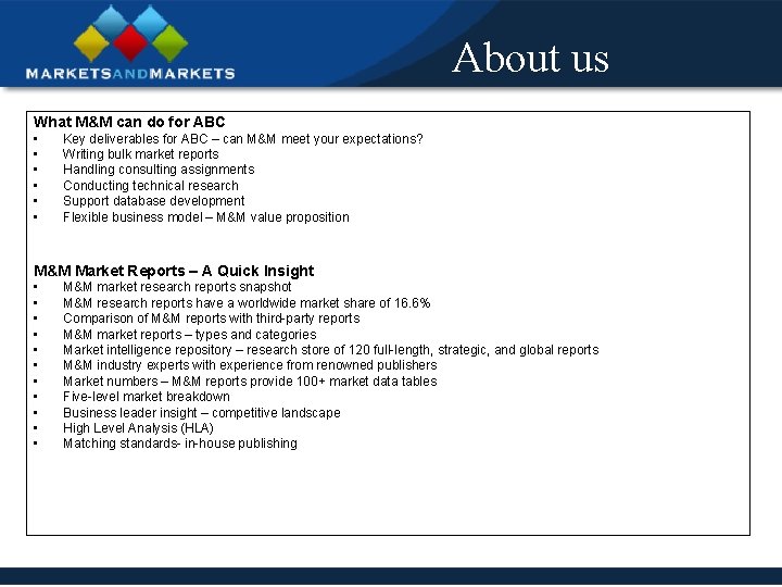 About us What M&M can do for ABC • • • Key deliverables for