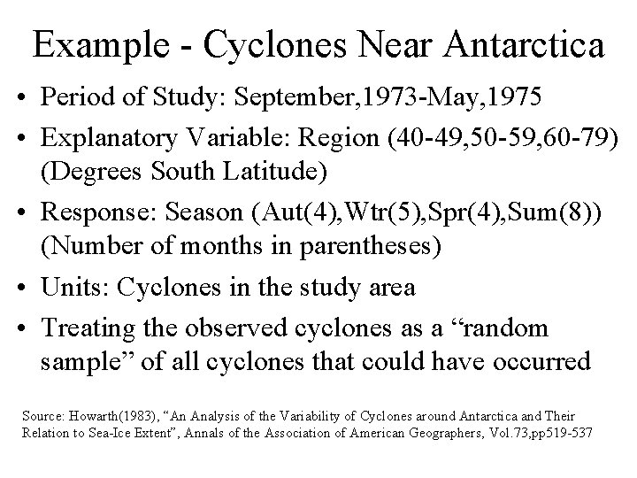 Example - Cyclones Near Antarctica • Period of Study: September, 1973 -May, 1975 •