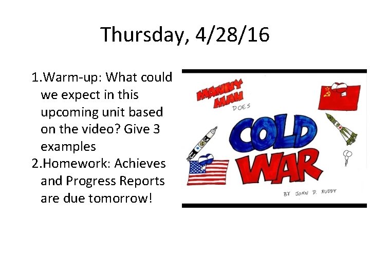 Thursday, 4/28/16 1. Warm-up: What could we expect in this upcoming unit based on