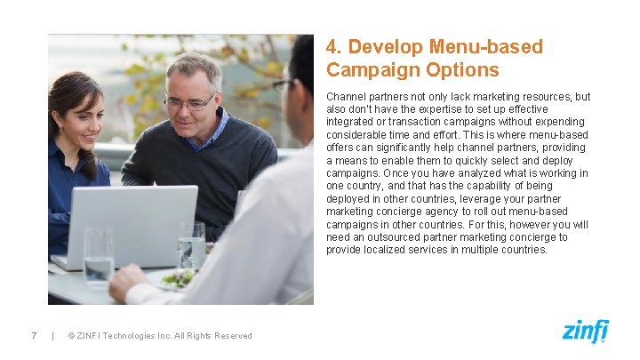 4. Develop Menu-based Campaign Options Channel partners not only lack marketing resources, but also