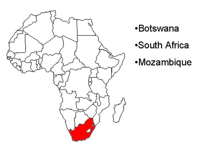  • Botswana • South Africa • Mozambique 