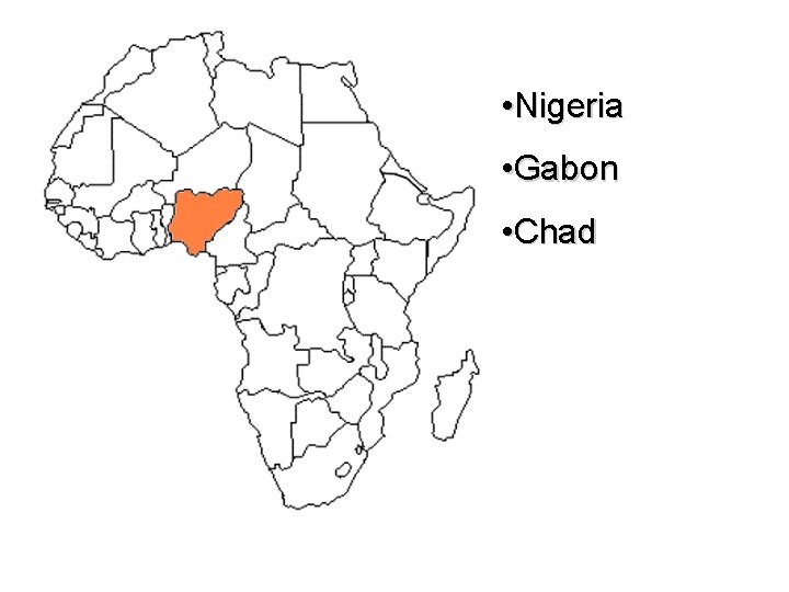  • Nigeria • Gabon • Chad 