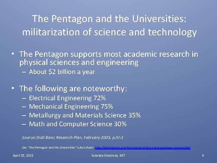 The Pentagon and the Universities: militarization of science and technology • The Pentagon supports