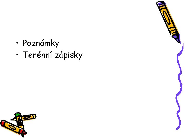  • Poznámky • Terénní zápisky 