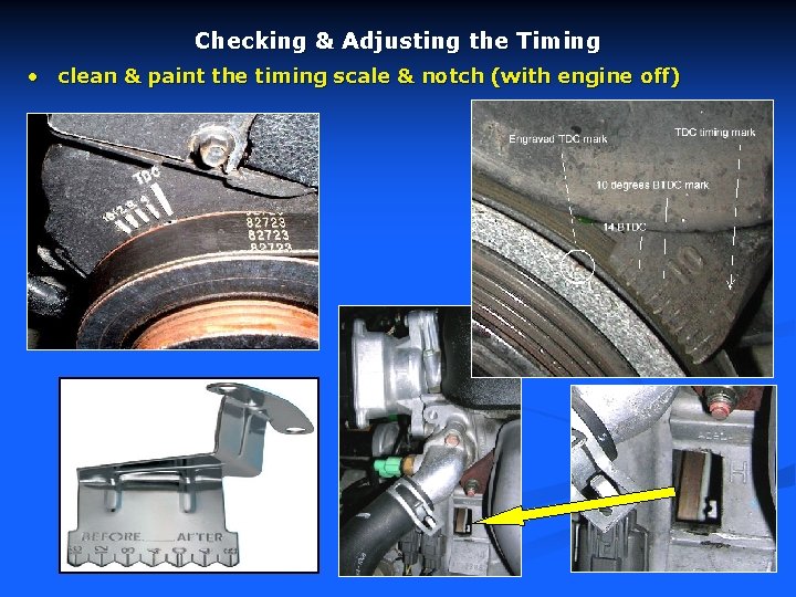 Checking & Adjusting the Timing • clean & paint the timing scale & notch