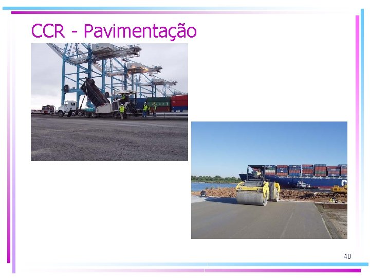 CCR - Pavimentação 40 