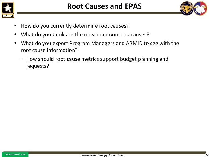 Root Causes and EPAS • How do you currently determine root causes? • What