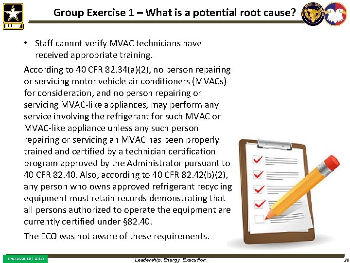 Group Exercise 1 – What is a potential root cause? • Staff cannot verify