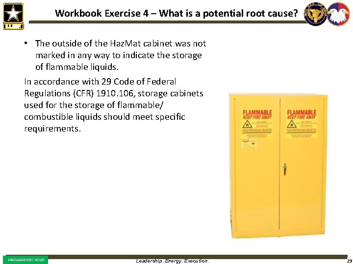 Workbook Exercise 4 – What is a potential root cause? • The outside of