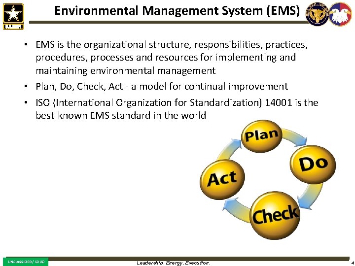 Environmental Management System (EMS) • EMS is the organizational structure, responsibilities, practices, procedures, processes