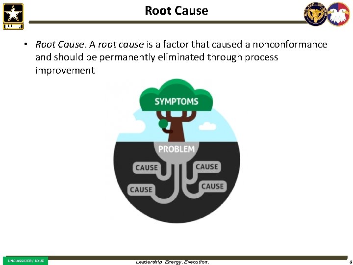 Root Cause • Root Cause. A root cause is a factor that caused a