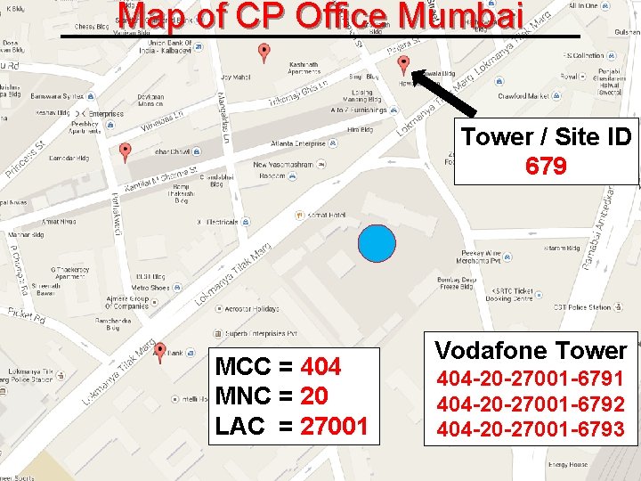 Map of CP Office Mumbai Tower / Site ID 679 MCC = 404 MNC