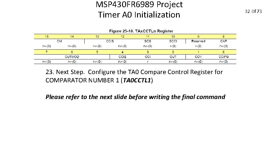MSP 430 FR 6989 Project Timer A 0 Initialization 23. Next Step. Configure the