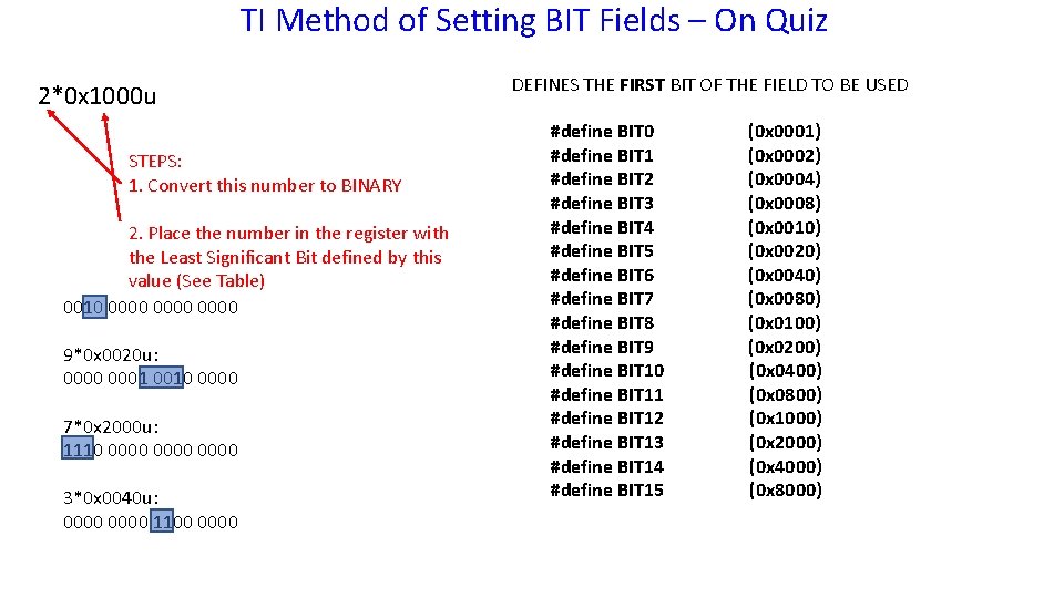 TI Method of Setting BIT Fields – On Quiz 2*0 x 1000 u STEPS: