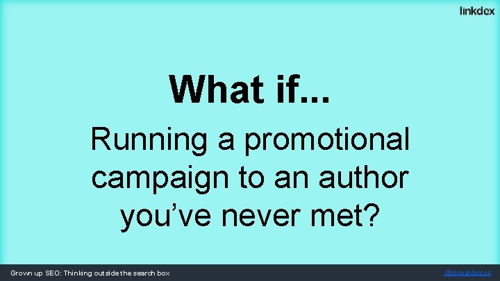 What if. . . Running a promotional campaign to an author you’ve never met?