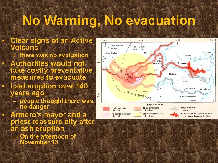 No Warning, No evacuation • Clear signs of an Active Volcano – there was No Warning, No evacuation • Clear signs of an Active Volcano – there was