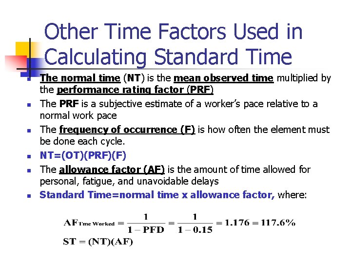 Other Time Factors Used in Calculating Standard Time n n n The normal time