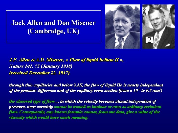 Jack Allen and Don Misener (Cambridge, UK) J. F. Allen et A. D. Misener,