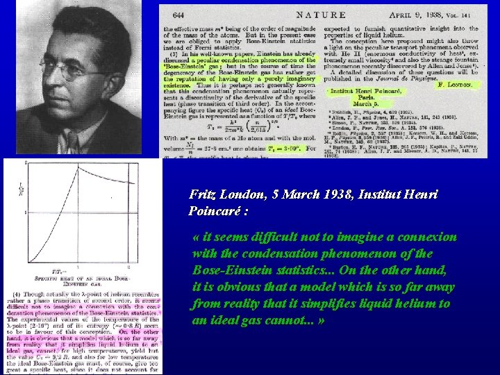 Fritz London, 5 March 1938, Institut Henri Poincaré : « it seems difficult not