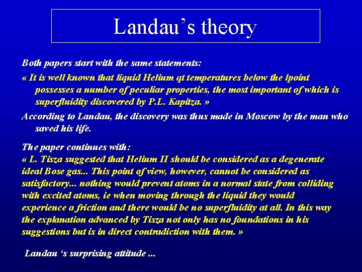 Landau’s theory Both papers start with the same statements: « It is well known