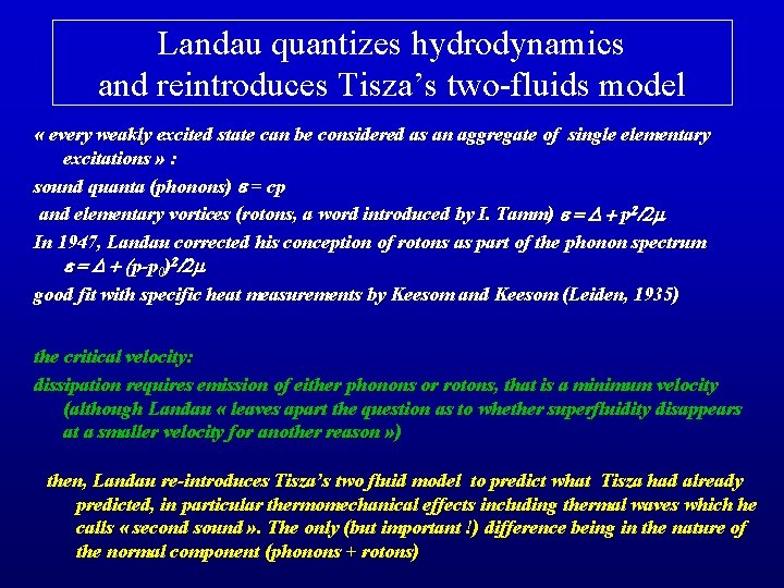 Landau quantizes hydrodynamics and reintroduces Tisza’s two-fluids model « every weakly excited state can