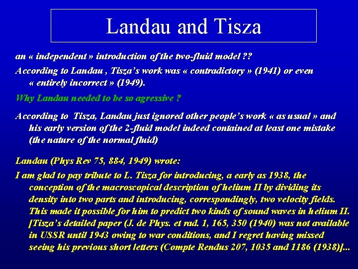 Landau and Tisza an « independent » introduction of the two-fluid model ? ?