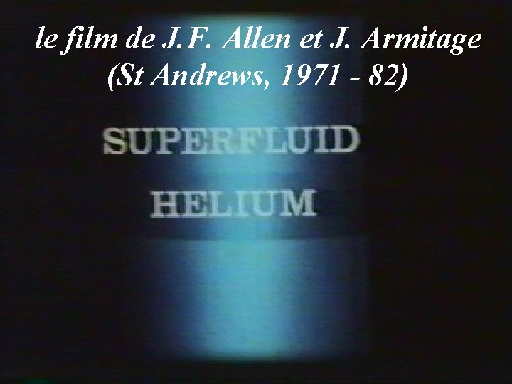 le film de J. F. Allen et J. Armitage (St Andrews, 1971 - 82)