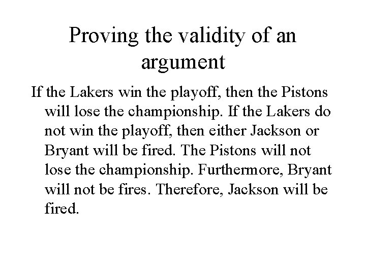 Proving the validity of an argument If the Lakers win the playoff, then the