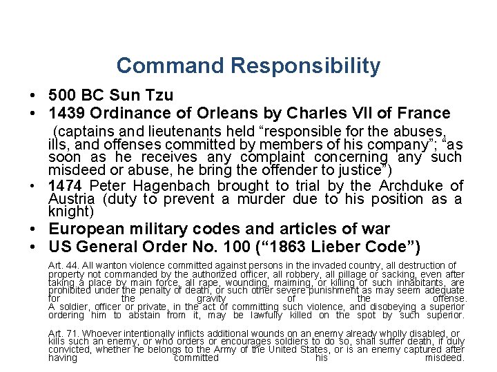 Command Responsibility • 500 BC Sun Tzu • 1439 Ordinance of Orleans by Charles