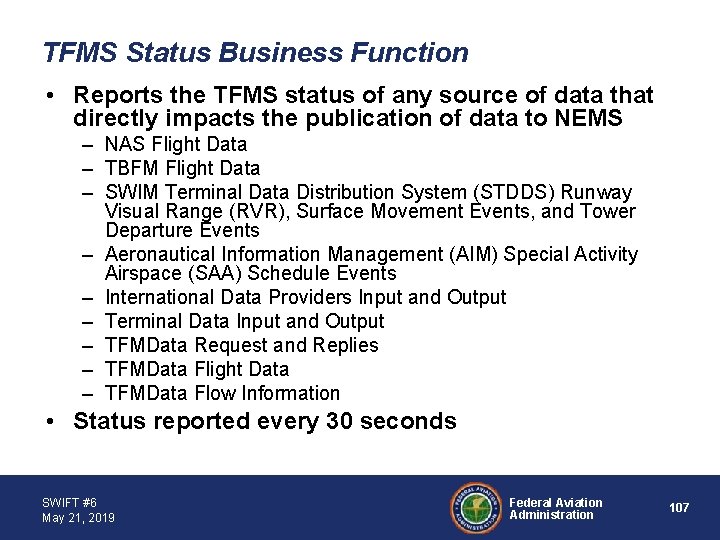 TFMS Status Business Function • Reports the TFMS status of any source of data