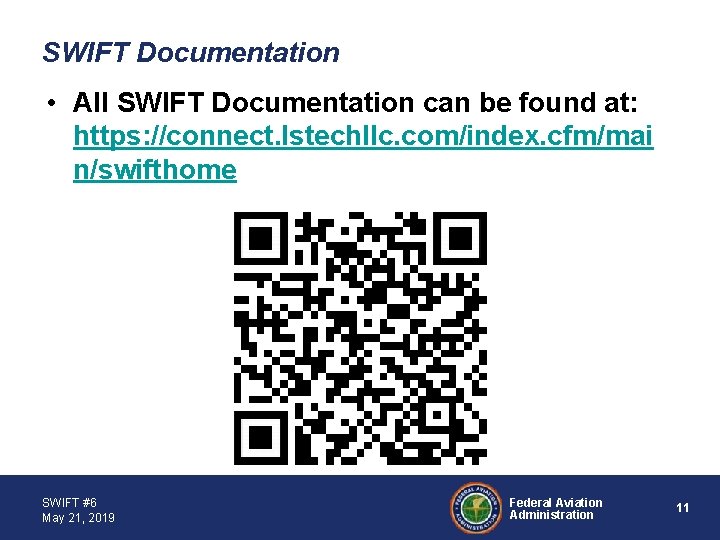 SWIFT Documentation • All SWIFT Documentation can be found at: https: //connect. lstechllc. com/index.