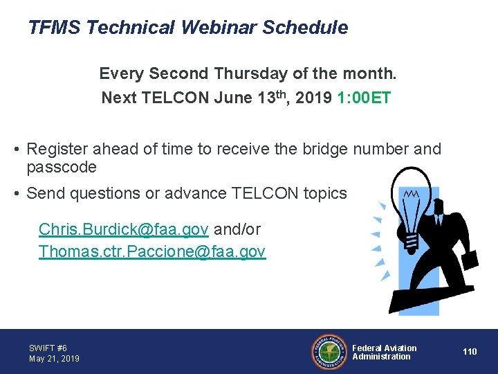 TFMS Technical Webinar Schedule Every Second Thursday of the month. Next TELCON June 13
