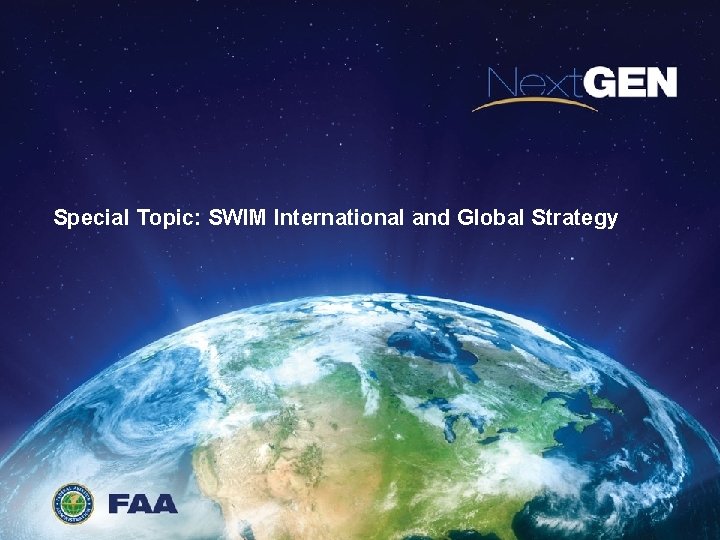 Special Topic: SWIM International and Global Strategy FAA 