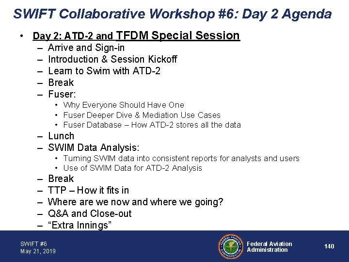 SWIFT Collaborative Workshop #6: Day 2 Agenda • Day 2: ATD-2 and TFDM Special