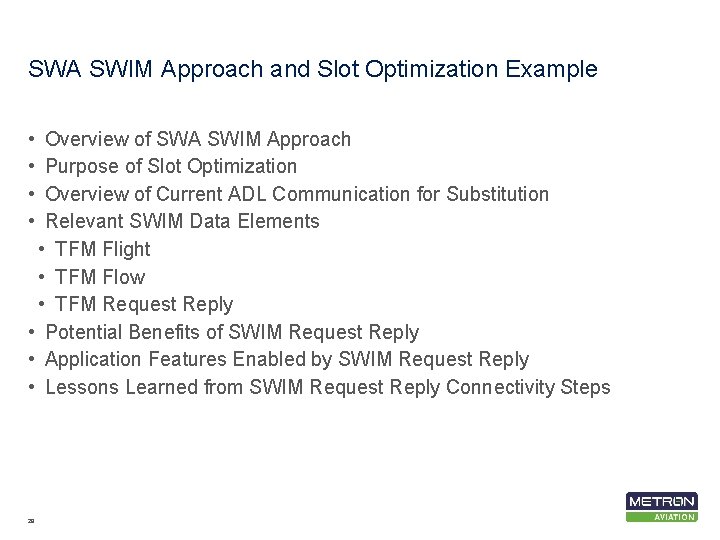 SWA SWIM Approach and Slot Optimization Example • • Overview of SWA SWIM Approach