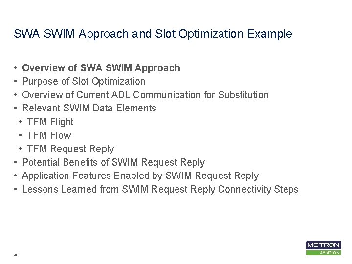 SWA SWIM Approach and Slot Optimization Example • • Overview of SWA SWIM Approach