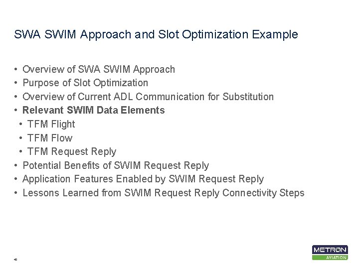 SWA SWIM Approach and Slot Optimization Example • • Overview of SWA SWIM Approach