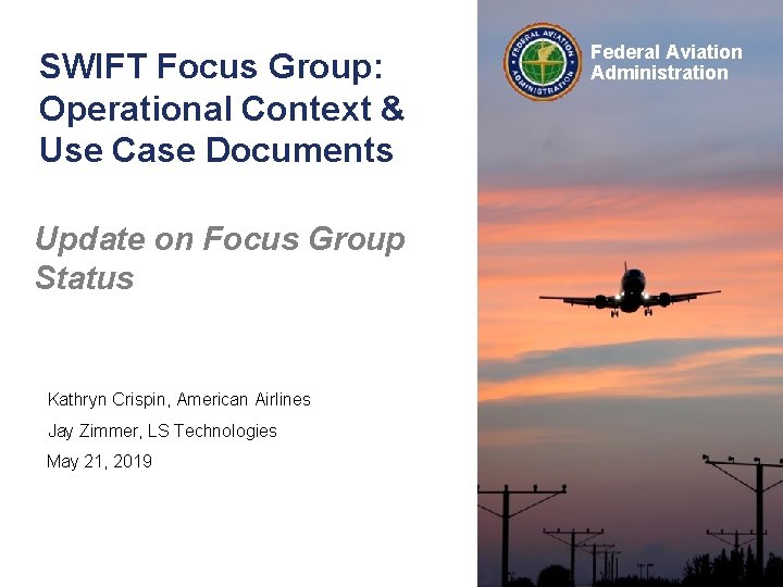 SWIFT Focus Group: Operational Context & Use Case Documents Update on Focus Group Status