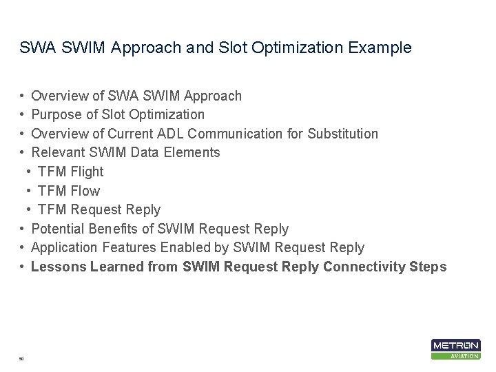 SWA SWIM Approach and Slot Optimization Example • • Overview of SWA SWIM Approach