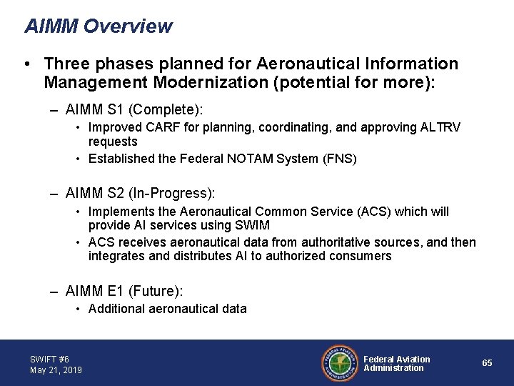 AIMM Overview • Three phases planned for Aeronautical Information Management Modernization (potential for more):