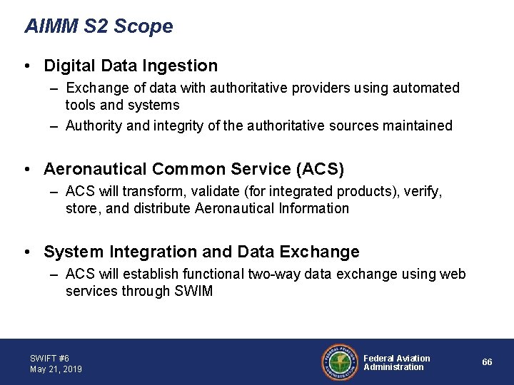 AIMM S 2 Scope • Digital Data Ingestion – Exchange of data with authoritative