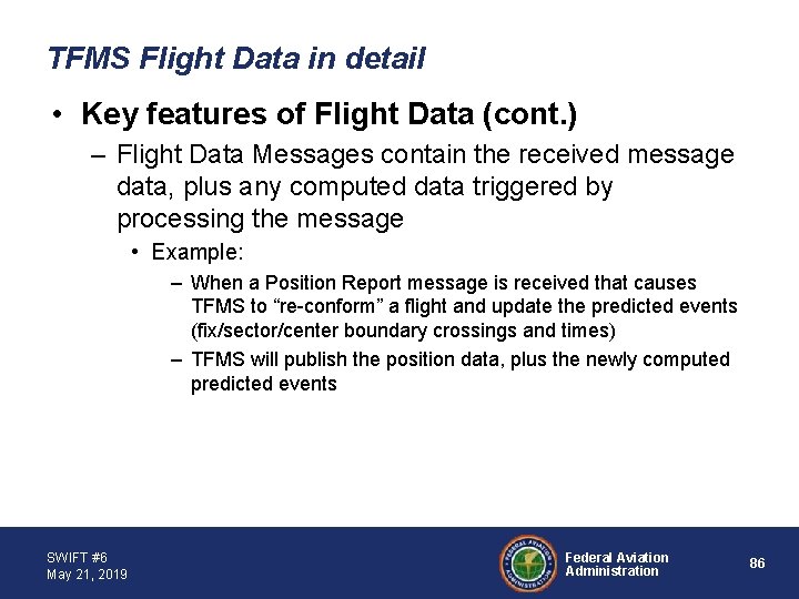 TFMS Flight Data in detail • Key features of Flight Data (cont. ) –