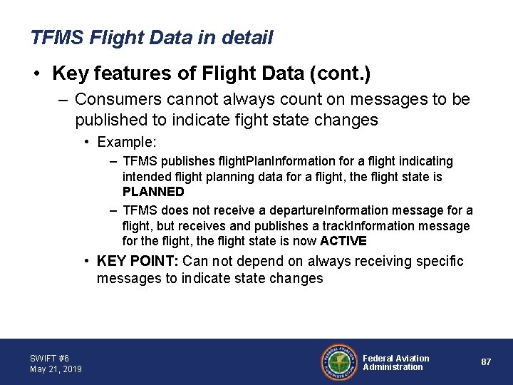 TFMS Flight Data in detail • Key features of Flight Data (cont. ) –