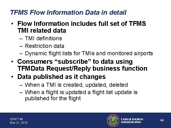 TFMS Flow Information Data in detail • Flow Information includes full set of TFMS