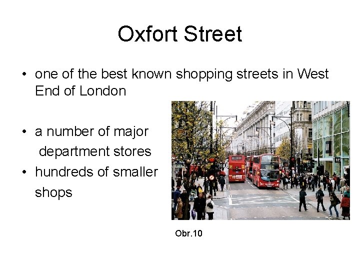 Oxfort Street • one of the best known shopping streets in West End of