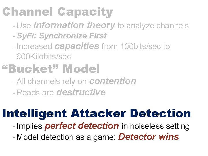 Channel Capacity - Use information theory to analyze channels - Sy. Fi: Synchronize First