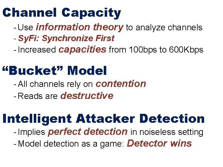 Channel Capacity - Use information theory to analyze channels - Sy. Fi: Synchronize First