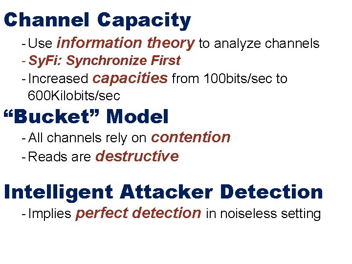 Channel Capacity - Use information theory to analyze channels - Sy. Fi: Synchronize First