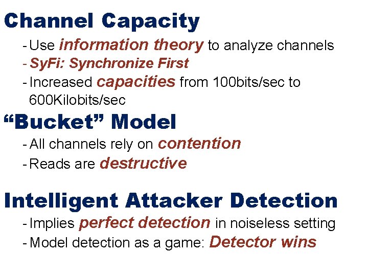 Channel Capacity - Use information theory to analyze channels - Sy. Fi: Synchronize First